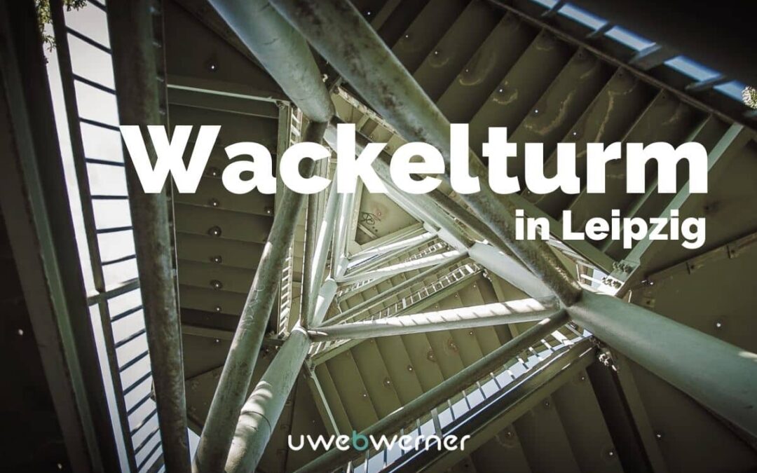 Lieblingsplätze in Leipzig – Der Wackelturm