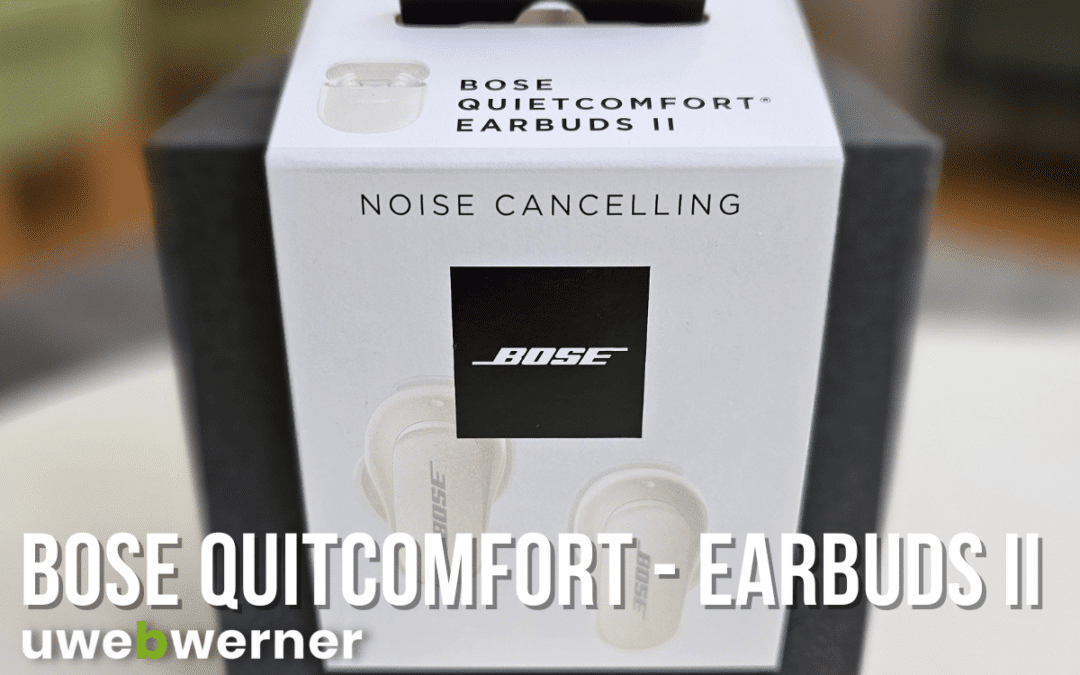 Bose Quitcomfort – Earbuds II im Praxistest