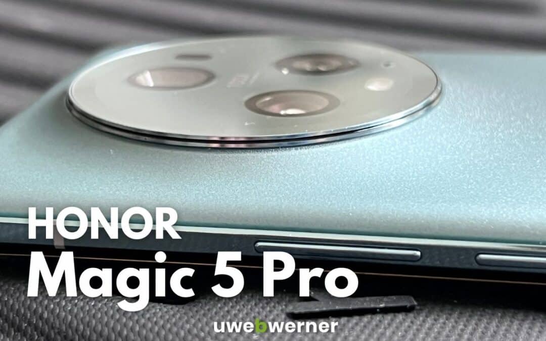 HONOR Magic 5 Pro – Unterschätzt und doch gut?
