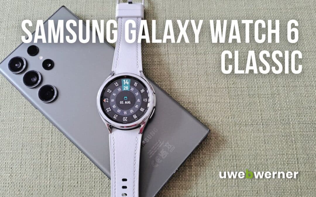 Samsung Galaxy Watch 6 Classic im Test