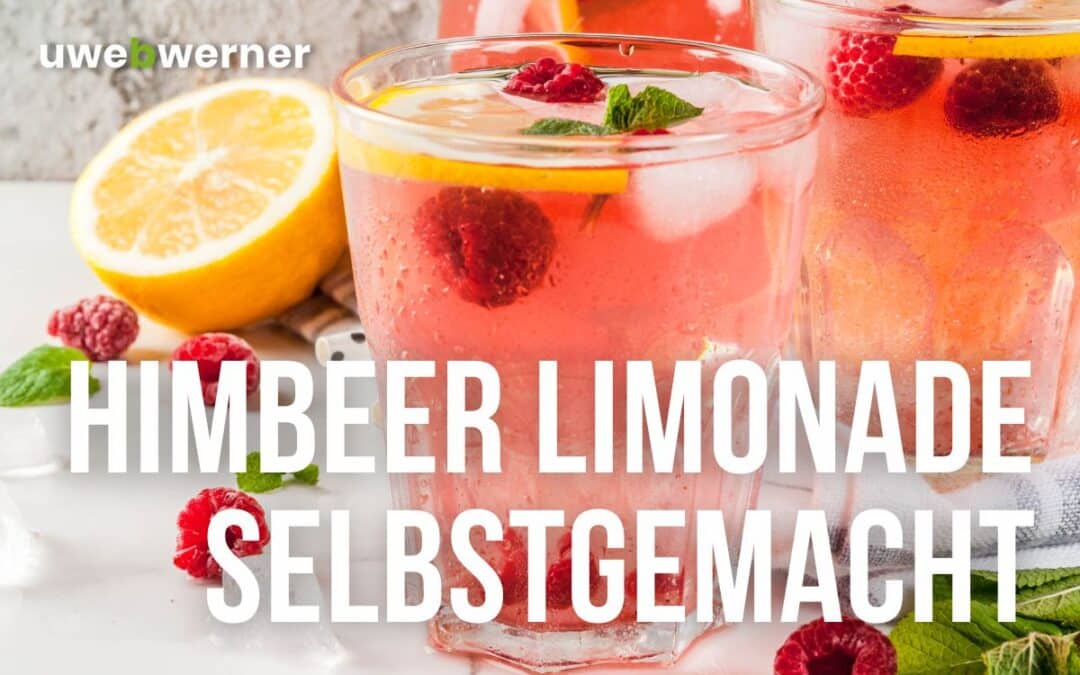 Sommerfeeling zum Trinken: Himbeer Limonade für den perfekten Tag