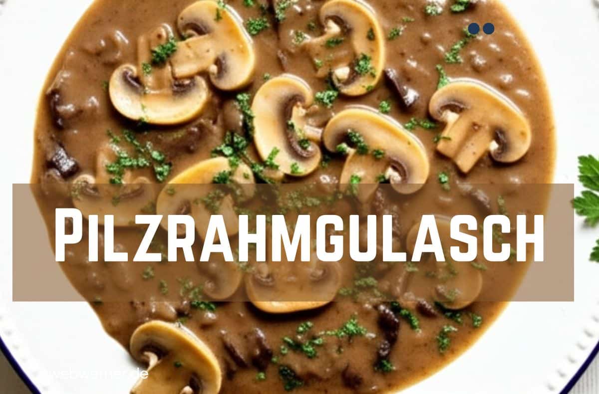 Pilzrahmgulasch