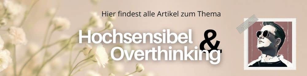 hochsensibel und overthinking banner